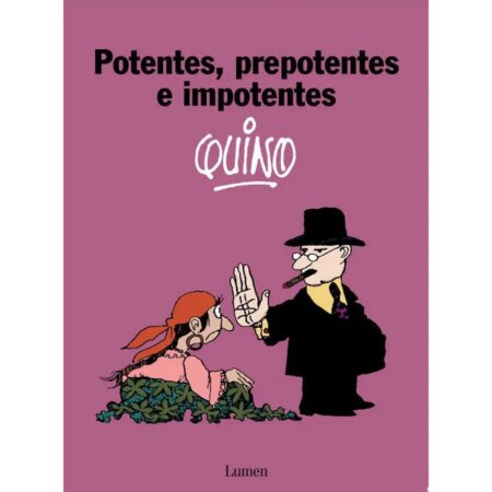 COM POTENTES, PREPOTENTES E IMPOTENTES. QUINO