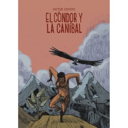 COM EL CONDOR Y LA CANIBAL