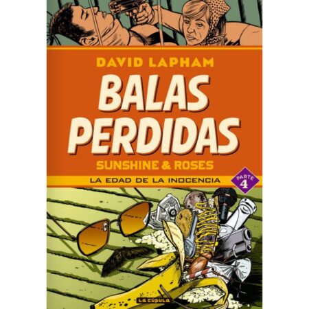 COM BALAS PERDIDAS. SUNSHINE & ROSES 04: LA EDAD DE LA INOCENCIA