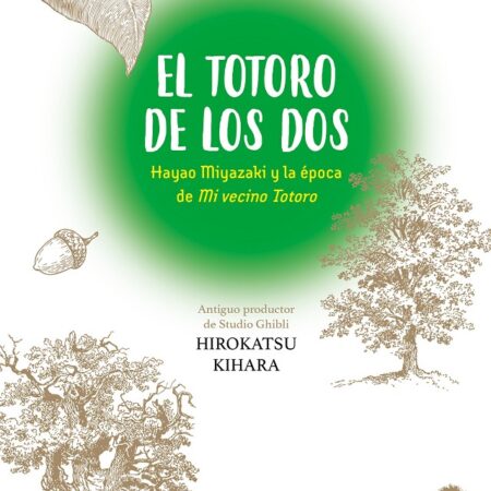 COM EL TOTORO DE LOS DOS, HAYAO MIYAZAKI Y MI VECINO TOTORO