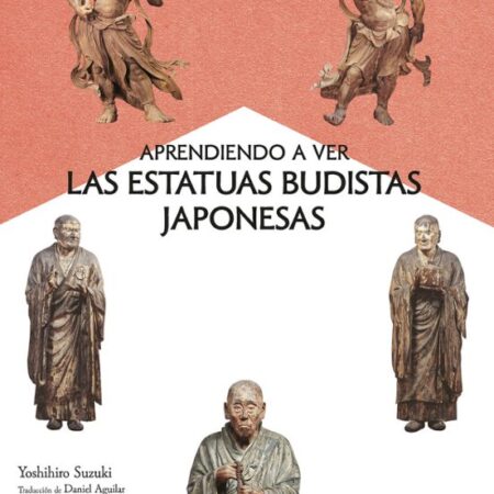 LIB APRENDIENDO A VER LAS ESTATUAS BUDISTAS JAPONESAS