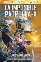 COM MARVEL MUST HAVE. LA IMPOSIBLE PATRULLA-X 10 COMPLEJO DE MESIAS