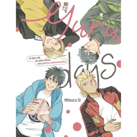 COM YURU DAYS 01. EL DIA A DIA DE UNOS CHICOS CON PODERES SOBRENATURALES