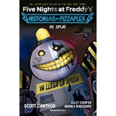 LIB FIVE NIGHTS AT FREDDYS. HISTORIAS DEL PIZZAPLEX 02 - SPLAT
