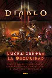 LIB DIABLO 3: LUCHA CONTRA LA OSCURIDAD (NOVELA)