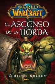 LIB WORLD OF WARCRAFT: EL ASCENSO DE LA HORDA WOW