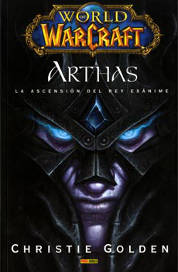 LIB WORLD OF WARCRAFT: ARTHAS LA ASCENSION DEL REY EXANIME WOW