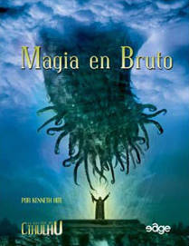 ROL EL RASTRO DE CTHULHU: MAGIA EN BRUTO