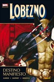 COM LOBEZNO 03: DESTINO MANIFIESTO (MARVEL DELUXE)