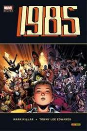 COM 1985 - EL AÑO DE NUESTRA VIDA (MARVEL DELUXE) (reimpresión pend.)