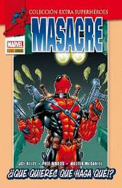 COM MASACRE 02: ¿QUE QUIERES QUE HAGA QUE? (COLECCION EXTRA MARVEL)