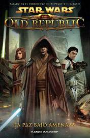 COM STAR WARS: THE OLD REPUBLIC 02. LA PAZ BAJO AMENAZA