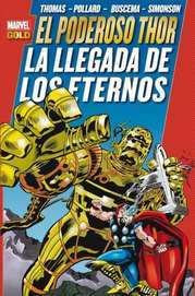 COM EL PODEROSO THOR: LA LLEGADA DE LOS ETERNOS (MARVEL GOLD)