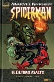 COM MARVEL KNIGHTS SPIDERMAN 02: EL ULTIMO ASALTO (MARVEL DELUXE) (pendiente reimpresion)