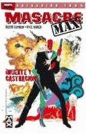 COM MASACRE MAX 03. ¡MASACRE Y CASTRACION! (100% MARVEL)
