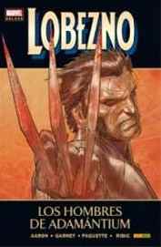 COM LOBEZNO 04: LOS HOMBRES DE ADAMANTIUM (MARVEL DELUXE)