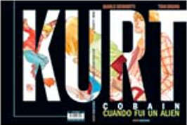 COM KURT COBAIN, CUANDO FUI UN ALIEN (sin opcion de devolver)