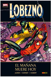 COM LOBEZNO 05: EL MAÑANA MUERE HOY (MARVEL DELUXE)