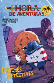 COM HORA DE AVENTURAS: CHUCHES DETECTIVE