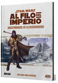 ROL STAR WARS: AL FILO DEL IMPERIO. ADENTRANDOSE EN LO DESCONOCIDO