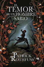 LIB EL TEMOR DE UN HOMBRE SABIO (PATRICK ROTHFUSS) (CARTONE)