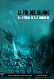 ROL EL FIN DEL MUNDO: LA REBELION DE LAS MAQUINAS
