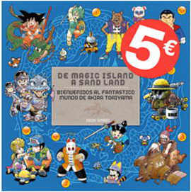 LIB DE MAGIC ISLANDA SAND LAND. BIENVENIDOS AL FANTASTICO MUNDO DE AKIRA TORIYAMA