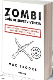 LIB ZOMBI - GUIA DE SUPERVIVENCIA. PROTECCION COMPLETA CONTRA LOS MUERTOS VIVIENTES