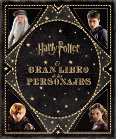 LIB EL GRAN LIBRO DE LOS PERSONAJES DE HARRY POTTER