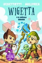 LIB WIGETTA Y EL BACULO DORADO