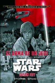 LIB STAR WARS: EL ARMA DE UN JEDI