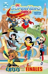 COM DC SUPER HERO GIRLS: CRISIS DE LOS FINALES