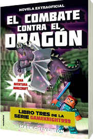LIB EL COMBATE CONTRA EL DRAGON. UNA AVENTURA MINECRAFT