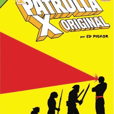 COM LA GRAN NOVELA DE LA PATRULLA-X 01. LA PATRULLA-X ORIGINAL