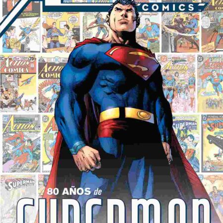 COM ACTION COMICS: 80 AÑOS DE SUPERMAN