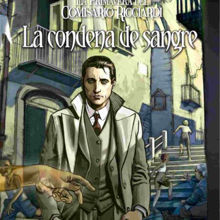 COM LA PRIMAVERA DEL COMISARIO RICCIARDI: CONDENA DE SANGRE