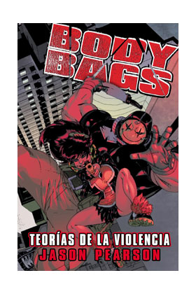 COM BODY BAGS: TEORIAS DE LA VIOLENCIA