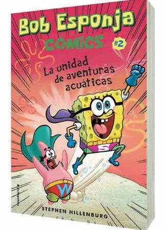 COM BOB ESPONJA 02. LA UNIDAD DE AVENTURAS ACUATICAS (COMIC)