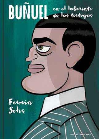 COM BUÑUEL EN EL LABERINTO DE LAS TORTUGAS