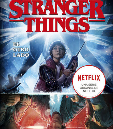 COM STRANGER THINGS 01. EL OTRO LADO