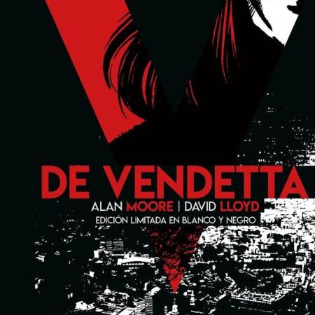 COM V DE VENDETTA - EDICION LIMITADA EN B/N