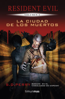 LIB RESIDENT EVIL 03: LA CIUDAD DE LOS MUERTOS