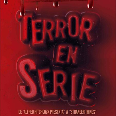LIB TERROR EN SERIE: DE "ALFRED HITCHCOCK" A "STRANGER THINGS"