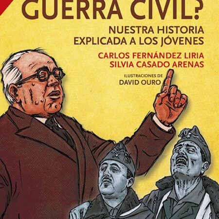 COM ¿QUE FUE LA GUERRA CIVIL? NUESTRA HISTORIA EXPLICADA A LOS JOVENES (AKAL)
