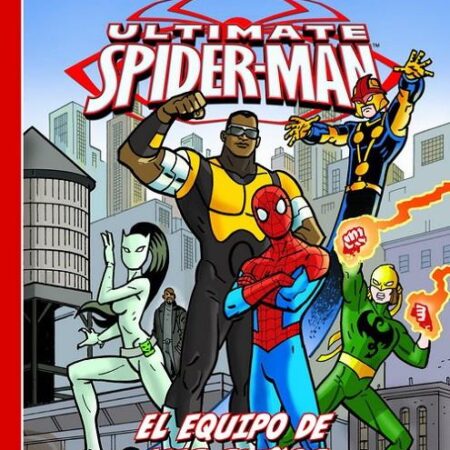 COM MARVEL FIRST LEVEL 17: ULTIMATE SPIDERMAN: EL EQUIPO DE MIS SUEÑOS