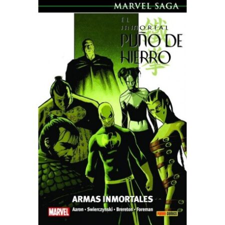 COM EL INMORTAL PUÑO DE HIERRO 06. ARMAS INMORTALES (MARVEL SAGA 82)