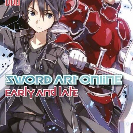 LIB SWORD ART ONLINE 08: EARLY AND LATE (NOVELA)