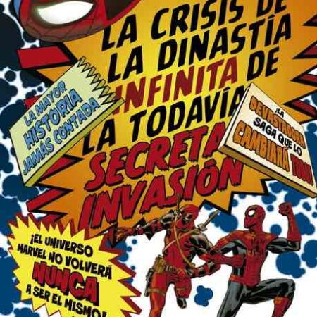 COM SPIDERMAN / MASACRE: LA CRISIS DE LA DINASTIA INFINITA DE LA TODAVIA SECRETA INVASION