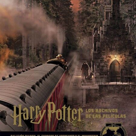 LIB HARRY POTTER: LOS ARCHIVOS DE LAS PELICULAS 02. CALLEJON DIAGON, EL EXPRESO DE HOGWARTS Y EL MINISTERIO