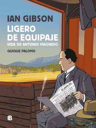 COM LIGERO DE EQUIPAJE. VIDA DE ANTONIO MACHADO (IAN GIBSON)(COMIC)